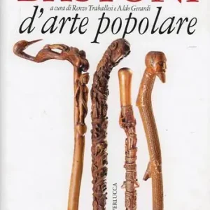 A Buon Prezzo Bastoni d‘arte popolare. Ediz. illustrata