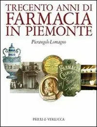 Vendita Finale Trecento anni di farmacia in Piemonte