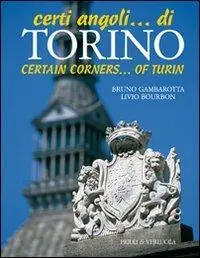 Saldi Certi angoli... di Torino. Ediz. italiana e inglese