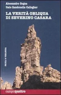 La verità obliqua di Severino Casara Sconto
