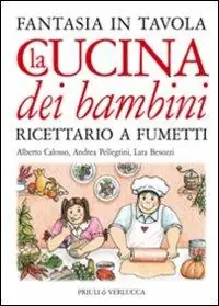 Economico La cucina dei bambini. Fantasia in tavola. Ricettario a fumetti. Ediz. illustrata