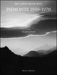 Nuovo Arrivo Piemonte (1930-1970). Ediz. illustrata