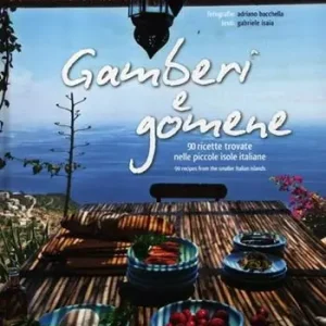 Prezzo Scontato Gamberi e gomene. 90 ricette trovate nelle piccole isole italiane. Ediz. italiana e inglese