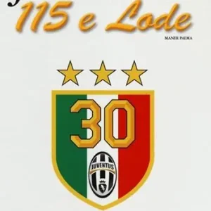 Juventus 115 e lode. Ediz. illustrata Promozione