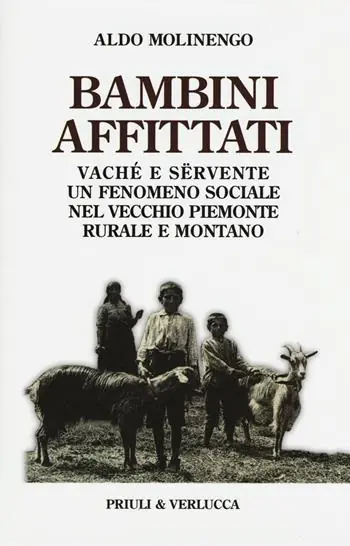 Saldi Bambini affittati. Vaché e sërvente un fenomeno sociale nel vecchio Piemonte rurale e montano