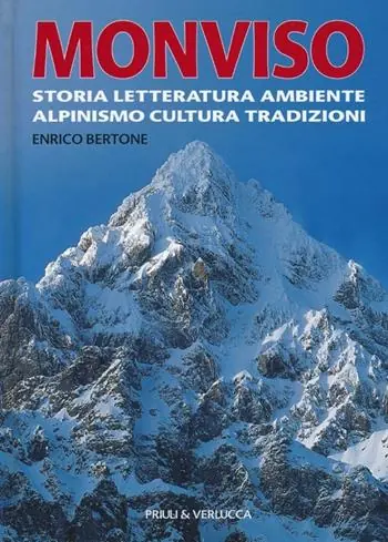 Monviso. Storia, letteratura, ambiente, alpinismo, cultura, tradizioni. Ediz. illustrata Soddisfatti O Rimborsati