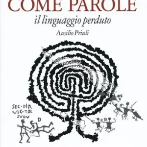 Segni come parole. Il linguaggio perduto Popolare