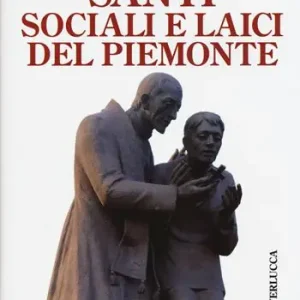 Offerta Del Giorno Santi sociali e laici del Piemonte