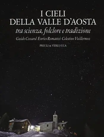 Sconto I cieli della Valle d‘Aosta. Tra scienza, folclore e tradizione. Ediz. illustrata