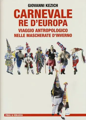 Vendita Finale Carnevale re d‘Europa. Viaggio antropologico nelle mascherate d‘inverno