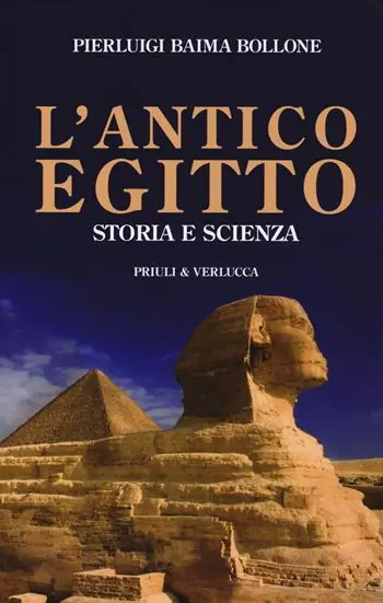L‘ antico Egitto. Storia e scienza Soddisfatti O Rimborsati