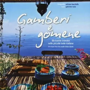 Must-Have Gamberi e gomene. 90 ricette «rubate» alle piccole isole italiane. Ediz. italiana e inglese