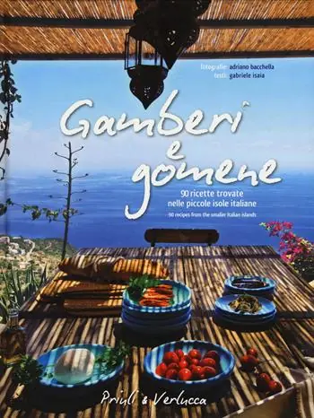 Must-Have Gamberi e gomene. 90 ricette «rubate» alle piccole isole italiane. Ediz. italiana e inglese