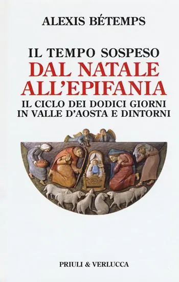 A Buon Prezzo Il tempo sospeso. Dal Natale all‘Epifania. Il ciclo dei dodici giorni in Valle d‘Aosta e dintorni