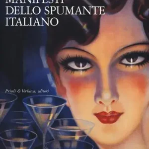 Compra Online Manifesti dello spumante italiano. Catalogo della mostra (Trento, 25 novembre 2004-16 gennaio 2005)