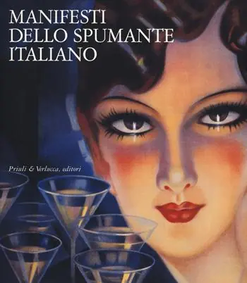 Compra Online Manifesti dello spumante italiano. Catalogo della mostra (Trento, 25 novembre 2004-16 gennaio 2005)
