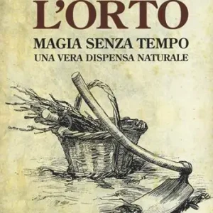 L‘ orto. Magia senza tempo Sconto