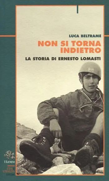 Non si torna indietro. La storia di Ernesto Lomasti Di Tendenza