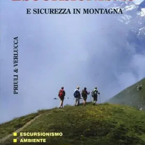 Manuale di escursionismo e sicurezza in montagna. Ediz. a colori Prezzo Scontato