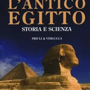 L‘ antico Egitto. Storia e scienza Pagamento Sicuro