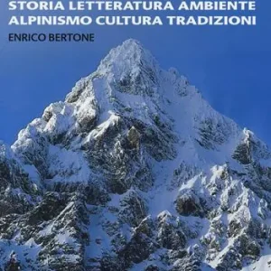 Monviso. Storia, letteratura, ambiente, alpinismo, cultura, tradizioni Prezzo Ridotto