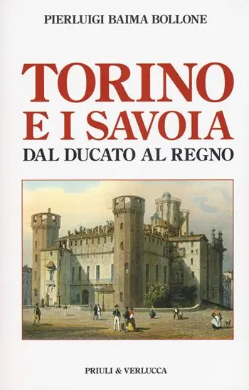 Direttamente Dal Produttore Torino e i Savoia dal Ducato al Regno