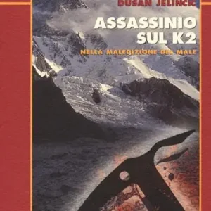 Assassinio sul K2. Nella maledizione del male Super Prezzo