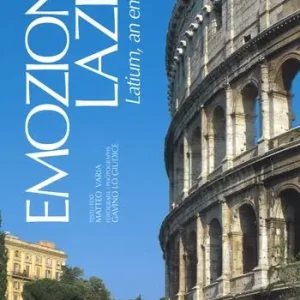 Emozione Lazio. Ediz. italiana e inglese Ultima Occasione