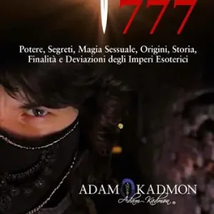 Babylon 777. Potere, segreti, magia sessuale, origini, storia, finalità e deviazioni degli imperi esoterici Popolare