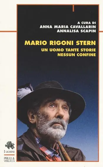 Mario Rigoni Stern. Un uomo tante storie nessun confine Offerta Limitata