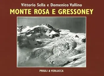 Non Perdere Monte Rosa e Gressoney. Ediz. illustrata