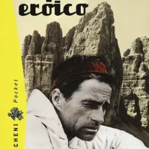 Ultima Occasione Alpinismo eroico