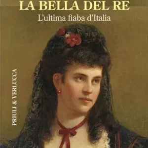 Occasione Imperdibile Rosa la bella del re. L‘ultima fiaba d‘Italia