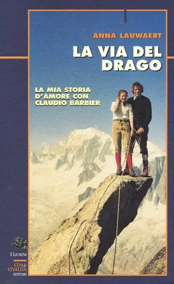 La via del drago. La mia storia d‘amore con Claudio Barbier Solo Oggi