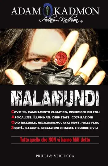 Promozione Esclusiva Malamundi. Covid-19, cambiamento climatico, inversione dei poli, apocalisse, illuminati, deep state, cospirazioni, odio razziale, negazionismo, fake news, false flag, siccità, carestie, migrazioni di massa e guerre civili