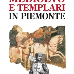 Ultima Occasione Medioevo e templari in Piemonte