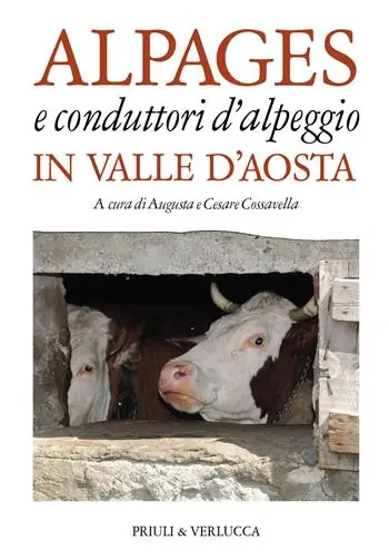 Occasione Alpages e conduttori d‘alpeggio in Valle d‘Aosta. Ediz. a colori