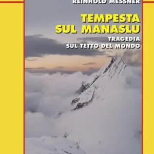 Miglior Prezzo Tempesta sul Manaslu. Tragedia sul tetto del mondo