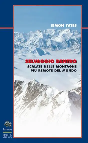 Di Tendenza Selvaggio dentro. Scalate nelle montagne più remote del mondo