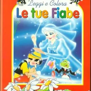 Leggi e colora le tue fiabe Prezzo Ridotto