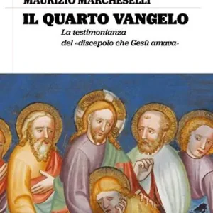 Il quarto Vangelo. La testimonianza del «discepolo che Gesù amava» Più Venduto