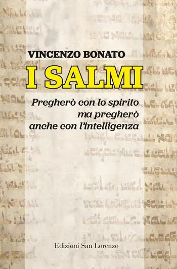 I Salmi. Pregherò con lo spirito ma pregherò anche con l’intelligenza Offerta