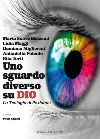 Uno sguardo diverso su Dio. La teologia delle donne Saldi