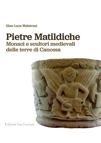 Occasione Pietre matildiche. Monaci e scultori medievali delle terre di Canossa