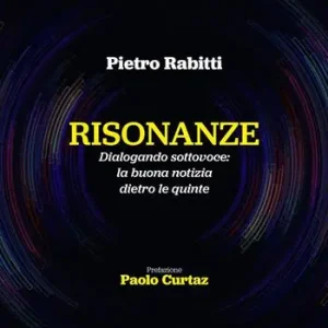 Bestseller Risonanze Dialogando sottovoce la buona notizia dietro le quinte