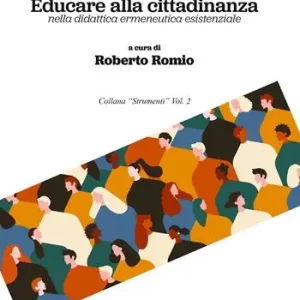Educare alla cittadinanza nella didattica ermeneutica esistenziale A Buon Prezzo