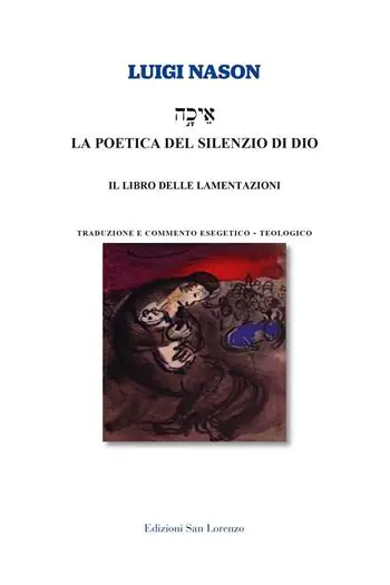 La poetica del silenzio di Dio. Il libro delle lamentazioni Esclusivo