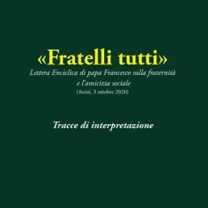 Saldi «Fratelli tutti». Tracce di interpretazione