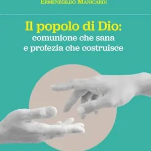 Affare Il popolo di Dio comunione che risana e profezia che costruisce