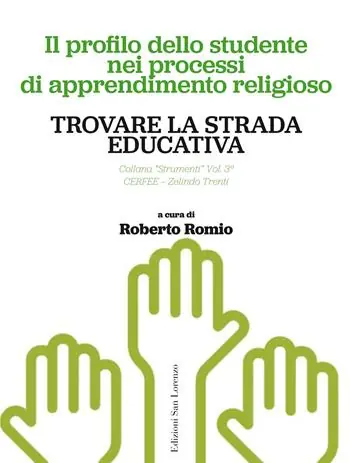 Novità Trovare la strada educativa. Il profilo dello studente nei processi di apprendimento religioso
